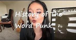 Learn the History Behind the Word "Punk"