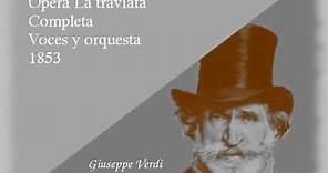 Ópera La traviata (Completa) - Verdi