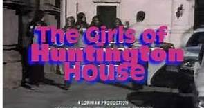 The Girls of Huntington House (Drama) ABC Movie of the Week - 1973