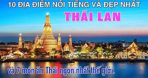DU LỊCH THÁI LAN đến 10 Địa Điểm Nổi Tiếng và Đẹp Nhất Thái Lan. Top 10 Places to visit in Thailand.