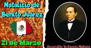 Natalicio de Benito Juárez | Conmemoración 21 de Marzo📌