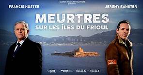 Meurtres sur les îles du Frioul : le téléfilm avec Francis Huster et Jérémy Banster en avant-première au Festival de Monte-Carlo