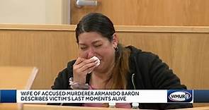 Wife of accused killer Armando Barron describes victim's last moments alive