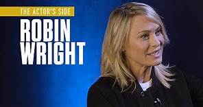 Robin Wright | The Actor's Side