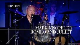 Mark Knopfler - Romeo And Juliet (An Evening With Mark Knopfler, 2009)