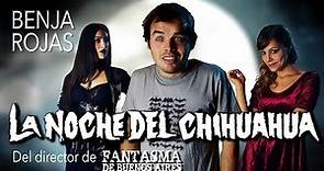 LA NOCHE DEL CHIHUAHUA - película argentina completa