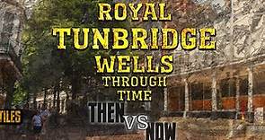 Royal Tunbridge Wells Through Time (Then & Now Animation)