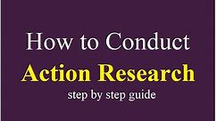 how to conduct action research l what is action research l step by step guide
