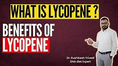 Benefits of Lycopene | What is Lycopene & Sources of Lycopene