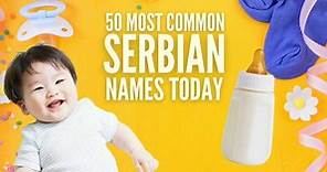 50  Best And Most Common Serbian Names Today - Ling App