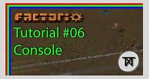 Console and Commands - #06 The Complete Factorio Tutorial [0.16]