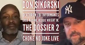 DON SIKORSKI OF THE DOSSIER DISCUSSES 2 PAC & BIGGIE MURDERS! - CHOKE NO JOKE LIVE