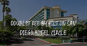 DoubleTree By Hilton San Diego Hotel Circle Review - San Diego , United States of America