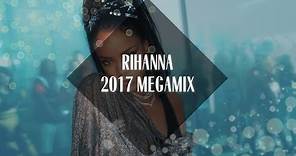 Rihanna: Megamix [2017]