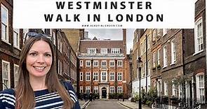 WESTMINSTER WALKING TOUR IN LONDON | Big Ben | Houses of Parliament | Westminster Abbey | Thames