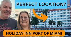 Pre Cruise Hotel Stay - Holiday Inn Port of Miami Review and Tour - was it a Good Choice?