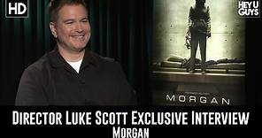 Director Luke Scott Exclusive Interview - Morgan