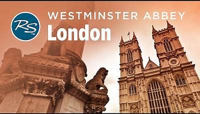London, England: Westminster Abbey - Rick Steves’ Europe Travel Guide - Travel Bite