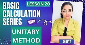 Unitary Method || Basic Calculation Series || Lesson 20