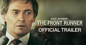 THE FRONT RUNNER - Official Trailer #2