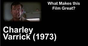 What Makes this Film Great | Charley Varrick (1973)