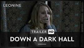 DOWN A DARK HALL | Trailer | HD | Deutsch