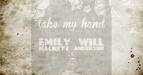 Take My Hand (The Wedding Song) - Emily Hackett & Will Anderson of Parachute [Official Lyric Video]