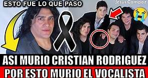 Asi MURIO Cristián Rodríguez el VOCALISTA de Garras de Amor DETALLES de la muerte del cantante 2023