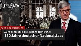 Reichsgründung: 150 Jahre deutscher Nationalstaat (JF-TV Spezial)