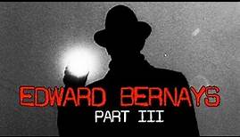 Edward Bernays 3: The Legacy