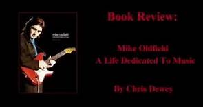 Mike Oldfield: A Life Dedicated To Music Book Review