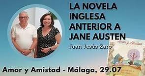 Amor y Amistad: La Novela Inglesa anterior a Jane Austen de Juan Jesús Zaro