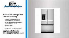 KitchenAid Refrigerator Troubleshooting