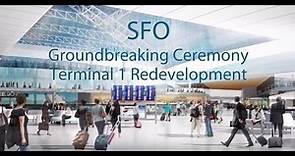 SFO T1 Groundbreaking Ceremony