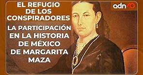 Margarita Maza, su participación en la historia de México