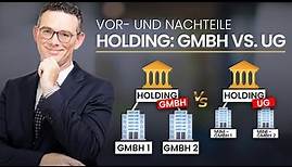 Holding GmbH vs. Holding UG: Vor- & Nachteile erklärt