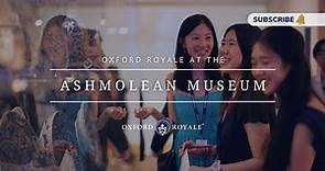 Oxford Royale at the Ashmolean Museum