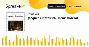 Jacques el fatalista - Denis Diderot (made with Spreaker)