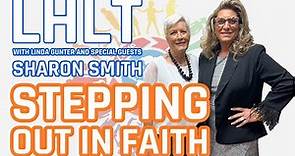 Sharon Smith: Stepping Out In Faith