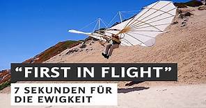 Otto Lilienthal: "FIRST IN FLIGHT" - 7 Sekunden für die Ewigkeit