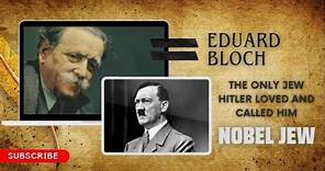 Jew Doctor Eduard Bloch | Adolf Hitler