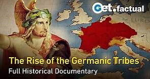 The Germanic Tribes - The Ascent of Civilization - Full Historical Documentary