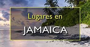 Jamaica: Los 10 mejores lugares para visitar en Jamaica, el Caribe.