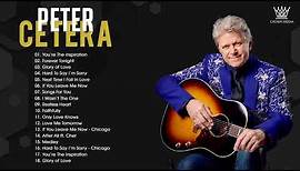 Peter Cetera Greatest Hits | Best songs of Peter Cetera | Non-Stop Playlist