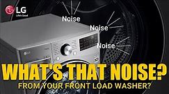 My LG front load washing machine is making noise