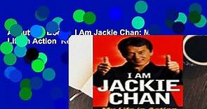 About For Books I Am Jackie Chan: My Life in Action Review - video Dailymotion