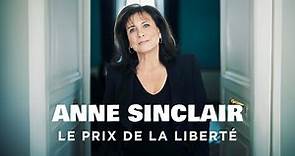 Anne Sinclair, le prix de la liberté - Un jour, un destin - Portrait - MP