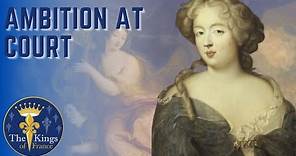 Madame de Montespan - AMBITION At Court
