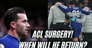Expert Explains Ben Chilwell Injury ACL Surgery, Timeline, & Career Impact