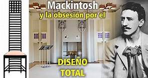 Mackintosh y la obsesión por el DISEÑO TOTAL